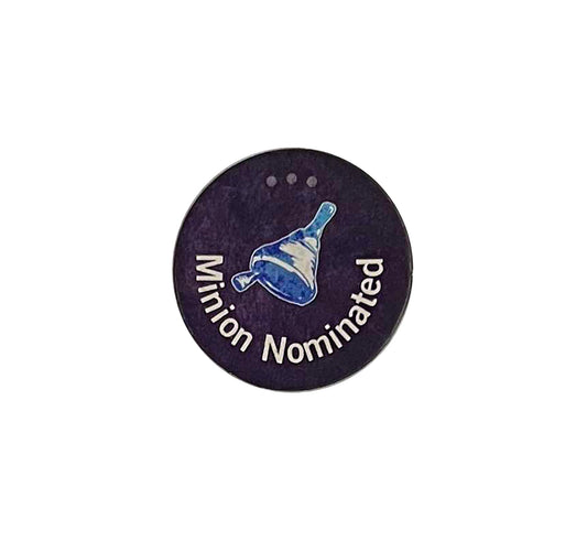 Town Crier Reminder Token 'Minion Nominated'
