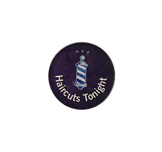 Barber Reminder Token 'Haircuts Tonight'