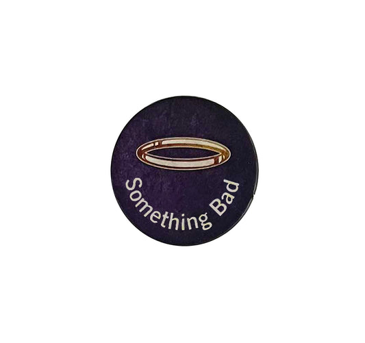 Angel Reminder Token 'Something Bad'